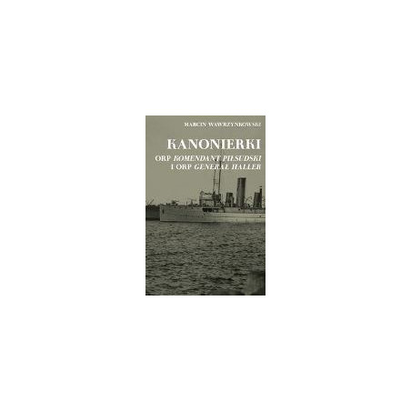 Kanonierki ORP Komendant Piłsudski i ORP Generał Haller