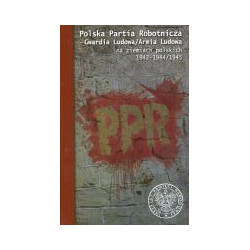 Polska Partia Robotnicza - Gwardia Ludowa/Armia Ludowa na ziemiach polskich 1942-1944/1945