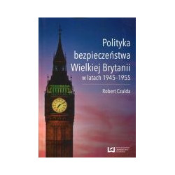 Polityka bezpieczeństwa Wielkiej Brytanii w latach 1945-1955