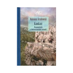 Kaukaz. Wspomnienia z dwunastoletniej niewoli
