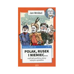Historia Polski 2.0 Polak, Rusek i Niemiec...