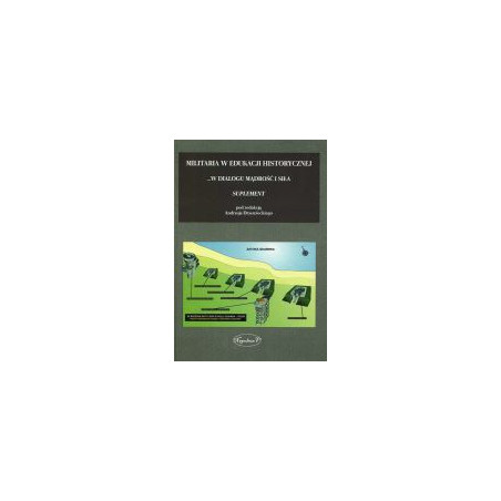 Militaria w edukacji historycznej t. 3 Suplement