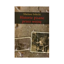 Historie pisane przez wojnę