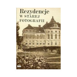 Rezydencje w starej fotografii