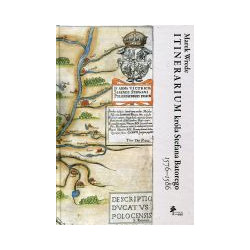 Itinerarium króla Stefana Batorego 1576-1586