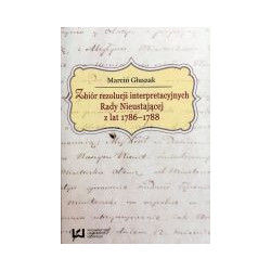 Zbiór rezolucji interpretacyjnych Rady Nieustającej z lat 1786-1788