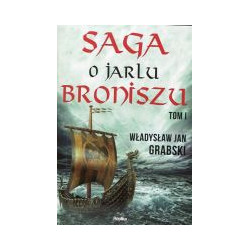 Saga o jarlu Broniszu Tom I