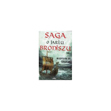 Saga o jarlu Broniszu Tom I