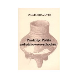 Pradzieje Polski południowo-wschodniej