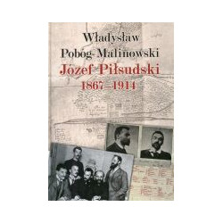Józef Piłsudski 1867-1914