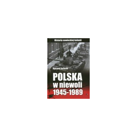 Polska w niewoli 1945-1989