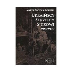 Ukraińscy Strzelcy Siczowi 1914-1920