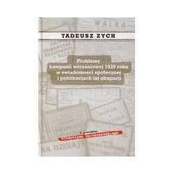 Problemy kampanii wrześniowej 1939 roku w świadomości społecznej i publikacjach lat okupacji