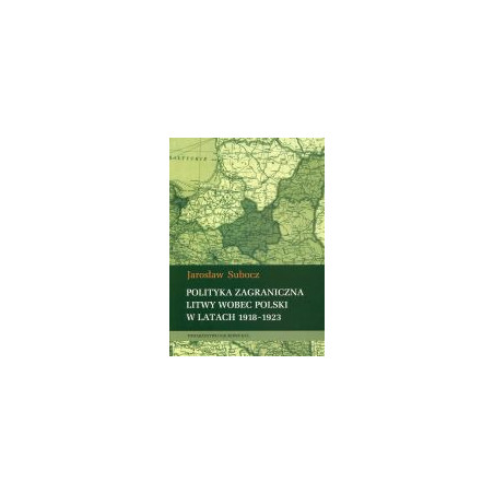 Polityka zagraniczna Litwy wobec Polski w latach 1918-1923