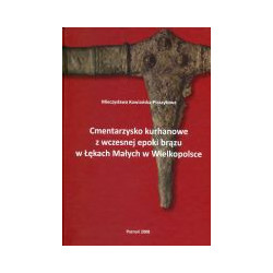Cmentarzysko kurhanowe z wczesnej epoki brązu w Łękach Małych w Wielkopolsce