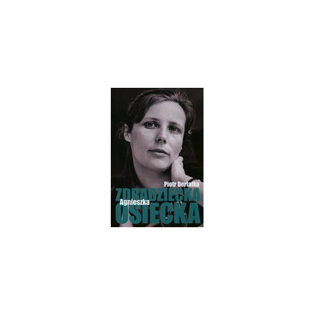 Zdradziecka Agnieszka Osiecka