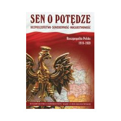 Sen o potędze: bezpieczeństwo, suwerenność, mocarstwowość