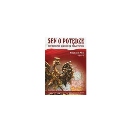 Sen o potędze: bezpieczeństwo, suwerenność, mocarstwowość