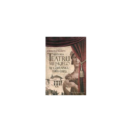 Historia Teatru Miejskiego w Gdańsku (1801-1841)