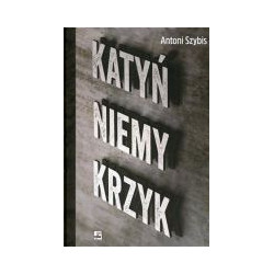 Katyń. Niemy krzyk