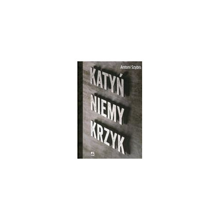 Katyń. Niemy krzyk