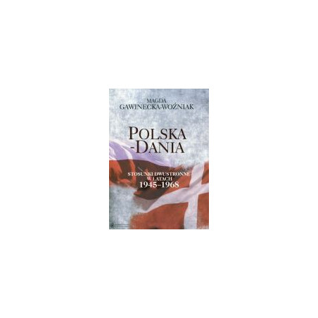 Polska - Dania. Stosunki dwustronne w latach 1945-1968