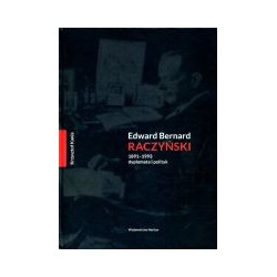 Edward Bernard Raczyński 1891-1993