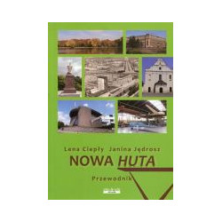 Nowa Huta - przewodnik