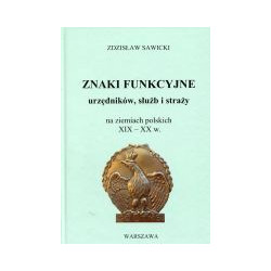 Znaki funkcyjne urzędników, służb i straży na ziemiach polskich XIX - XX w.