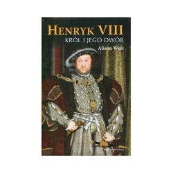 Henryk VIII Król i jego dwór