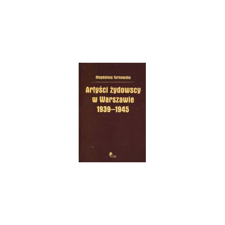 Artyści żydowscy w Warszawie 1939-1945