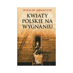 Kwiaty polskie na wygnaniu