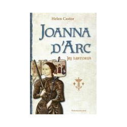Joanna d’Arc. Jej historia