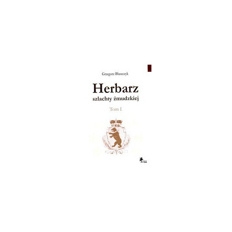 Herbarz szlachty żmudzkiej Tom 1
