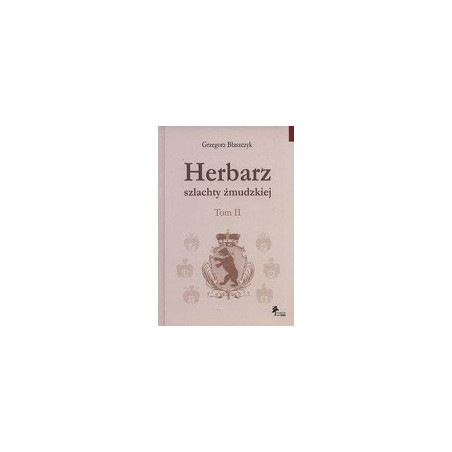 Herbarz szlachty żmudzkiej Tom 2