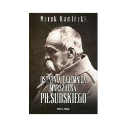 Ostatnia tajemnica marszałka Piłsudskiego