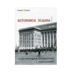 Autonomia Śląska w perspektywie historycznej i współczesnej