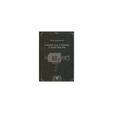 Z dziejów kina w Gdańsku w latach 1896-1945