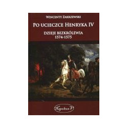 Po ucieczce Henryka IV