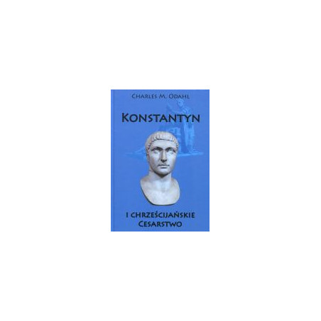 Konstantyn i chrześcijańskie Cesarstwo