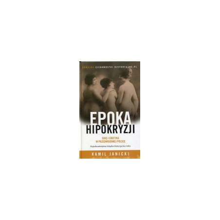 Epoka hipokryzji. Seks i erotyka w przedwojennej Polsce