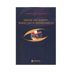 Drugie oko Europy. Bizancjum w średniowieczu