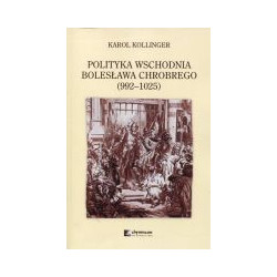 Polityka wschodnia Bolesława Chrobrego (992-1025)