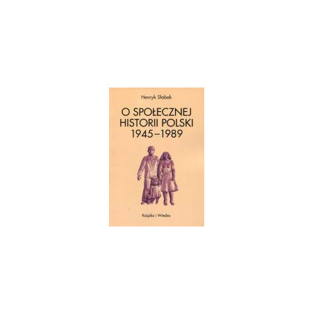 O społecznej historii Polski 1945-1989