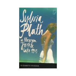 Sylvia Plath w Nowym Jorku. Lato 1953