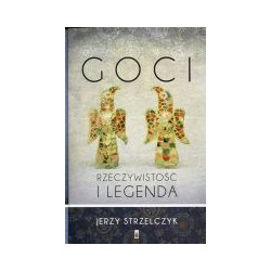 Goci. Rzeczywistość i legenda