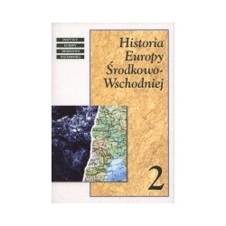 Historia Europy Środkowo-Wschodniej t.2