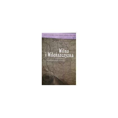 Wilno i Wileńszczyzna w pamiętnikach z lat pierwszej wojny światowej