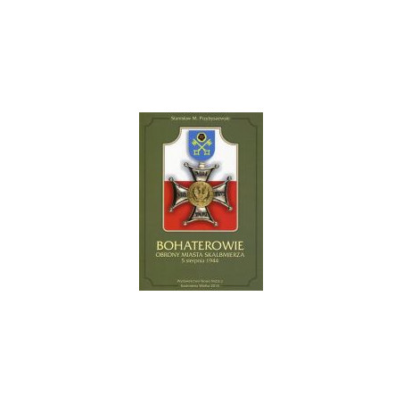 Bohaterowie obrony miasta Skalbmierza 5 sierpnia 1944