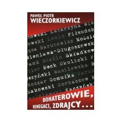 Bohaterowie, renegaci, zdrajcy…